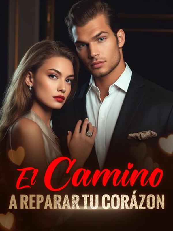 El camino a reparar tu corazón