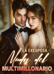 La exesposa muda del multimillonario