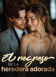 El regreso de la heredera adorada