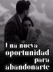 Una nueva oportunidad para abandonarte
