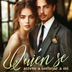 ¿Quién se atreve a encantar a mi reina encantadora?