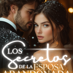 Los Secretos de la Esposa Abandonada