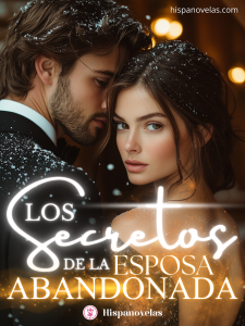 Los Secretos de la Esposa Abandonada