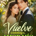 Vuelve conmigo, amor mío