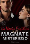 La Novia Fugitiva y el Magnate Misterioso