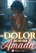 El dolor de no ser amada