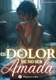 El dolor de no ser amada