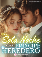 Una sola noche con el príncipe heredero