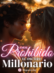 Amor prohibido: El oscuro millonario