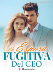 La Esposa Fugitiva del CEO