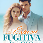La Esposa Fugitiva del CEO