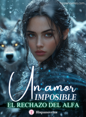 Un Amor Imposible: El rechazo del Alfa