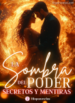 La Sombra del Poder: Secretos y Mentiras