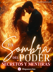 La Sombra del Poder: Secretos y Mentiras