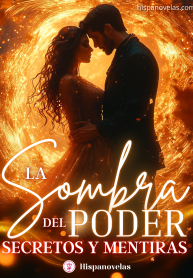 La Sombra del Poder: Secretos y Mentiras
