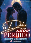 El Dolor de un Amor Perdido: Mentiras y despedidas