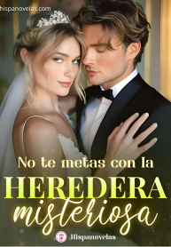 No te metas con la heredera misteriosa