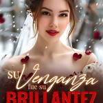 Su Venganza fue su Brillantez