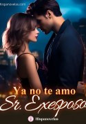 Ya no te amo, Sr. Ex Esposo