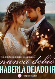 Multimillonario desalmado: Nunca debió dejarla ir