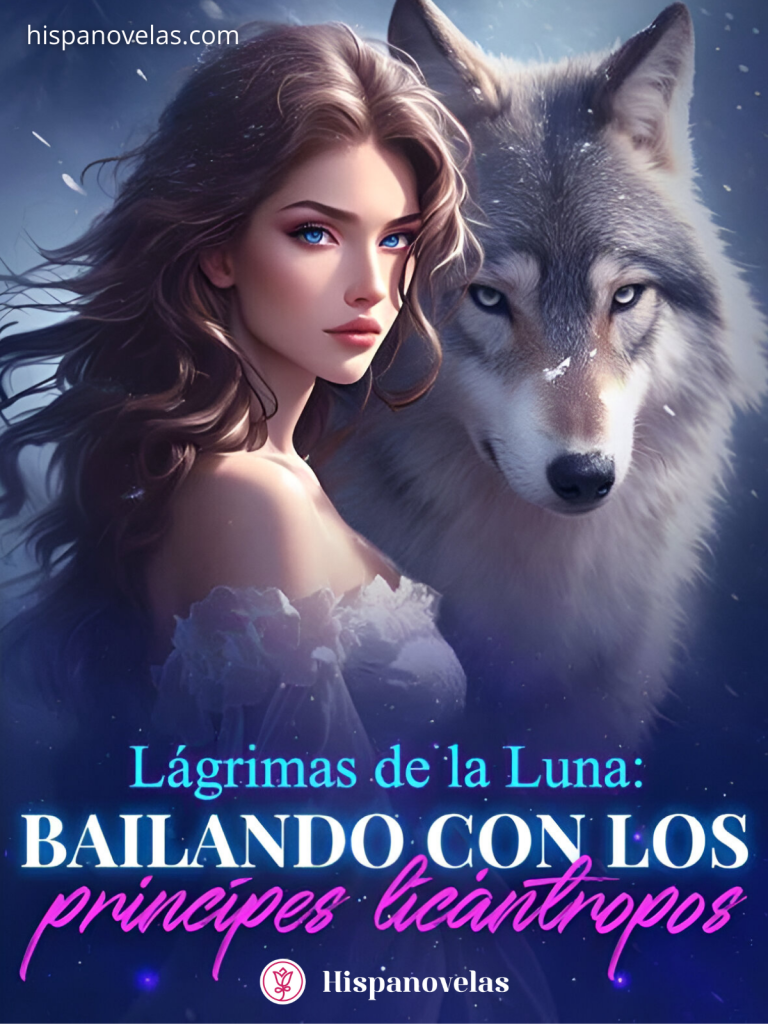 Lágrimas de la Luna: Bailando con los príncipes licántropos