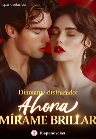 Diamante disfrazado: Ahora mírame brillar