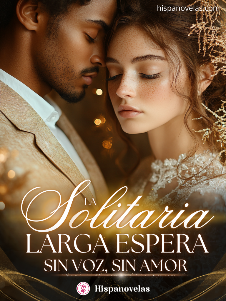 La Solitaria Larga Espera: Sin voz, sin amor