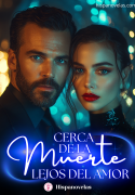 Cerca de la Muerte, Lejos del Amor