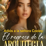Adiós a la señora Cooley: El regreso de la arquitecta