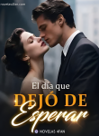El dia que dejó de esperar.