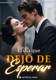 El dia que dejó de esperar.