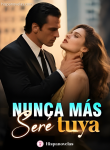 Nunca más seré tuya.