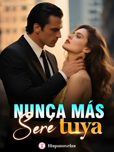 Nunca más seré tuya