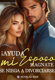 Ayuda, mi esposo magnate se niega a divorciarse