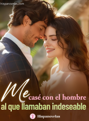 Me casé con el hombre al que llamaban indeseable