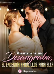 Mientras yo me desangraba, él encendía farolillos para ella