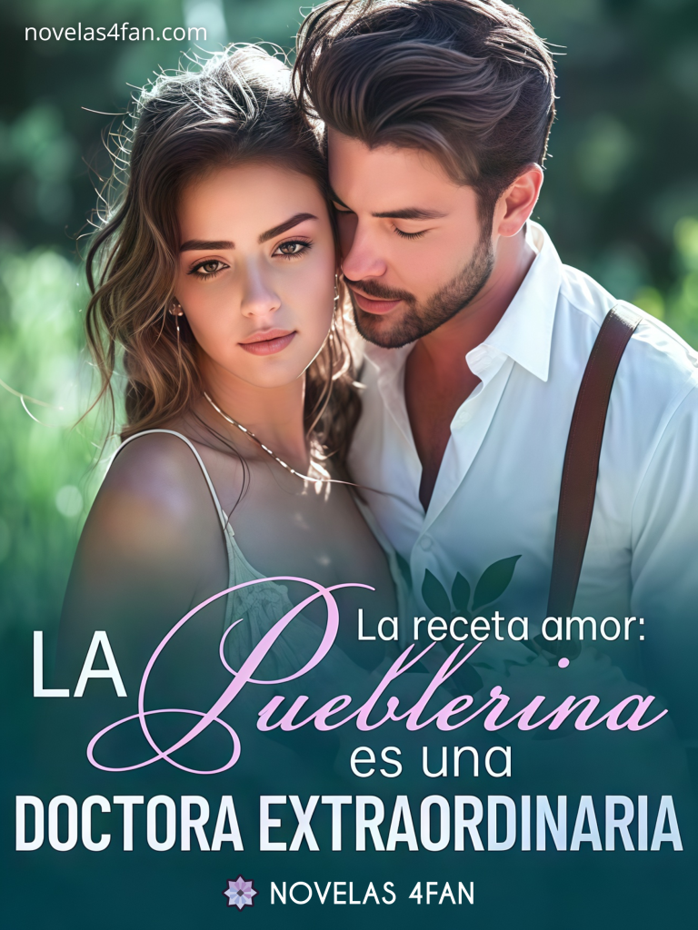 La receta amor : la pueblerina es una doctora extraordinaria