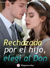 Rechazada por el hijo, elegí al Don