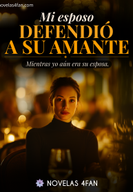 Mi esposo defendió a su amante