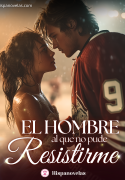 El hombre al que no pude resistirme