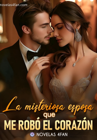 La misteriosa esposa que me robó el corazón