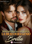 T#110 – Demasiado tarde para arrepentirse La heredera genio brilla