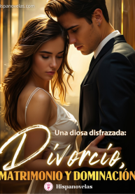 Una diosa disfrazada Divorcio, matrimonio y dominación