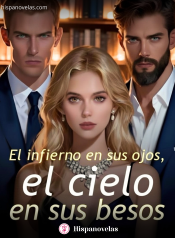 El infierno en sus ojos, el cielo en sus besos.