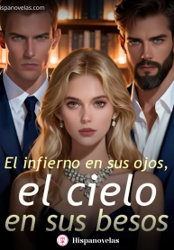 El infierno en sus ojos, el cielo en sus besos.
