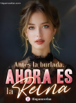 Antes la burlada, ahora es la reina