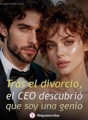 Tras el divorcio, el CEO descubrió que soy una genio
