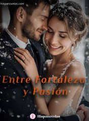 Entre fortaleza y Pasión