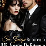 Su juego retorcido, mi amor peligroso