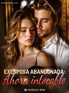 Exesposa abandonada: Ahora intocable